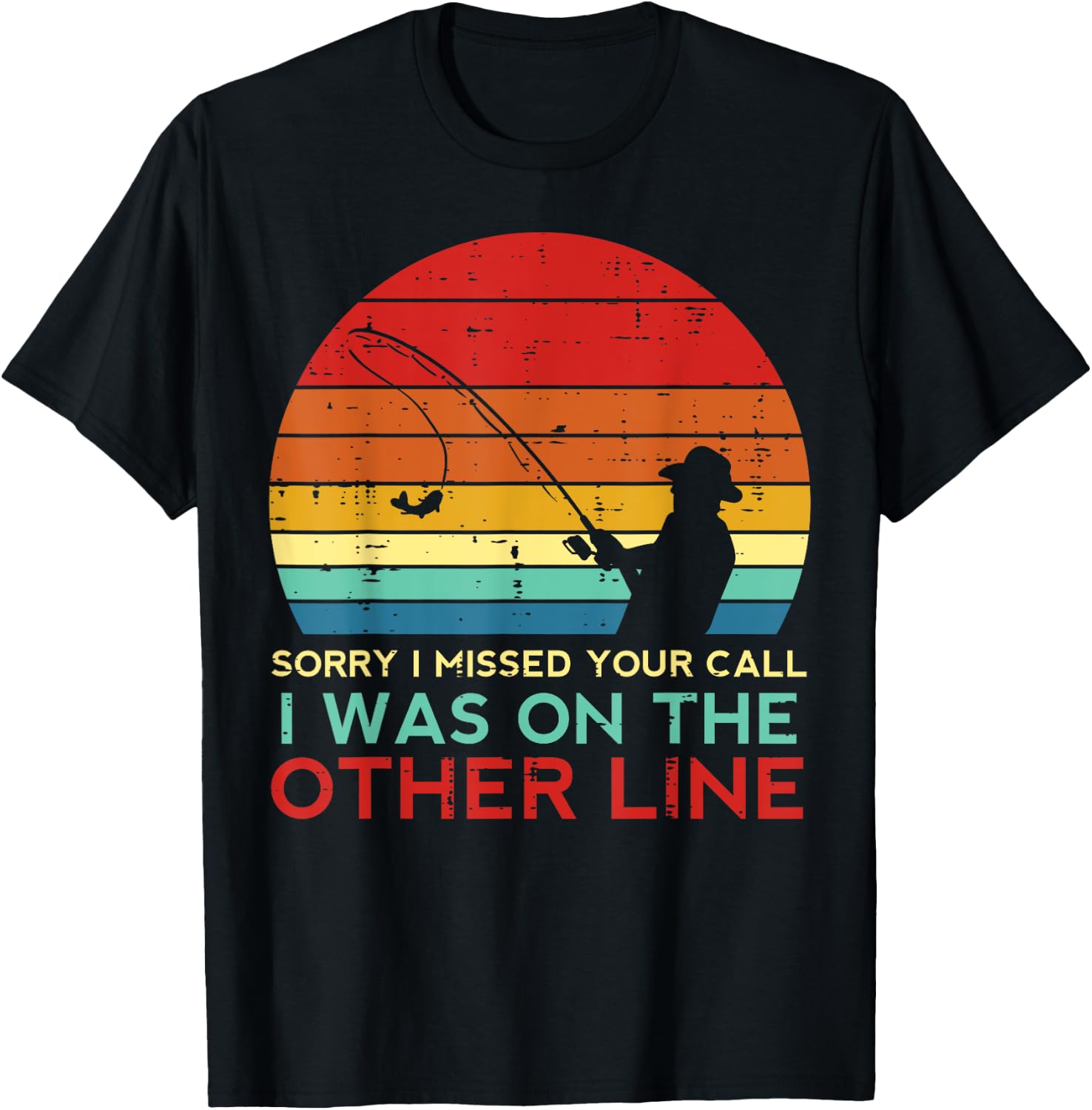 Fishing Sorry Missed Your Call Other Line Retro Men Boys Kid T-Shirt - T-Shirt | Black
