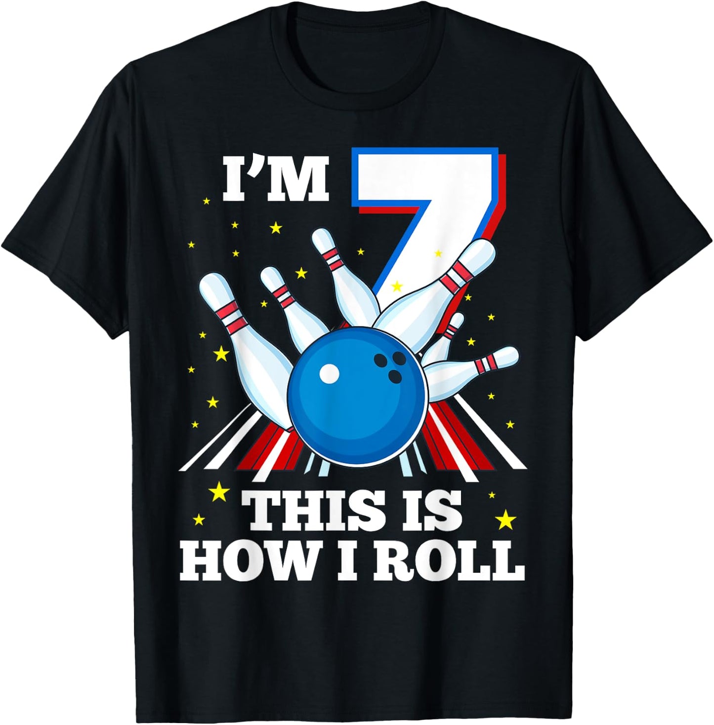 7th Birthday Bowling I'm 7 This Is How I Roll Funny B-Day T-Shirt - T-Shirt | Black
