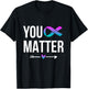 You Matter Suicide Prevention Teal Purple Awareness Ribbon T-Shirt - T-Shirt | Black