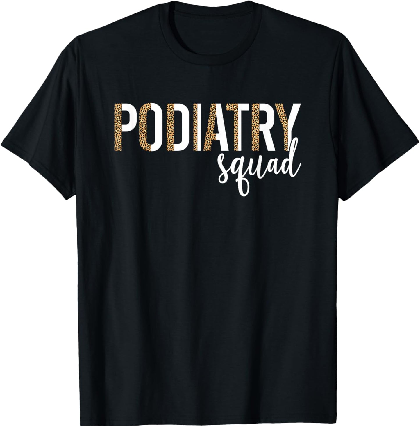 Podiatry Squad Podiatrist Crew Foot Doctor T-Shirt - T-Shirt | Black