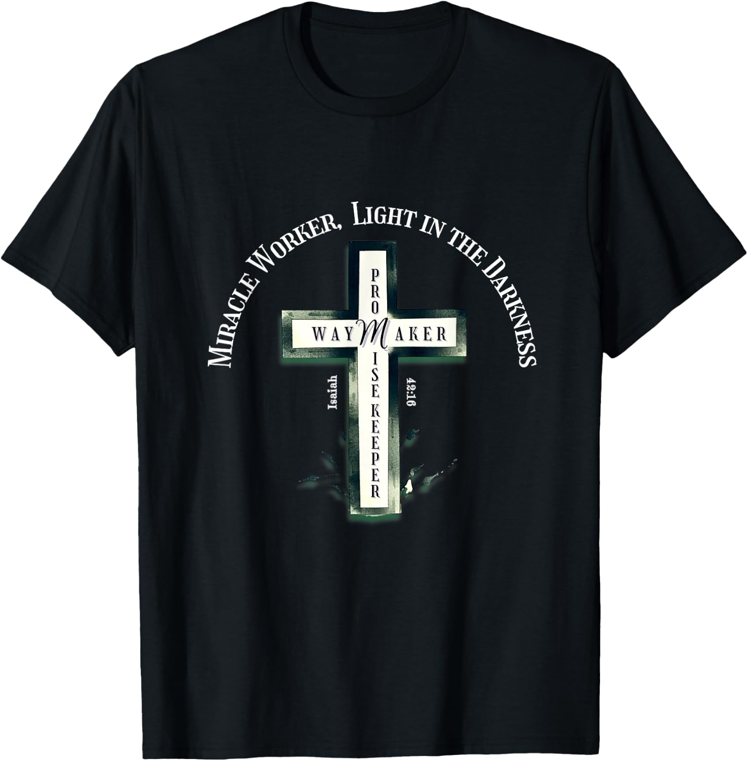 Christian Worship Graphic- Way Maker Promise Isaiah 42:16 T-Shirt - T-Shirt | Black