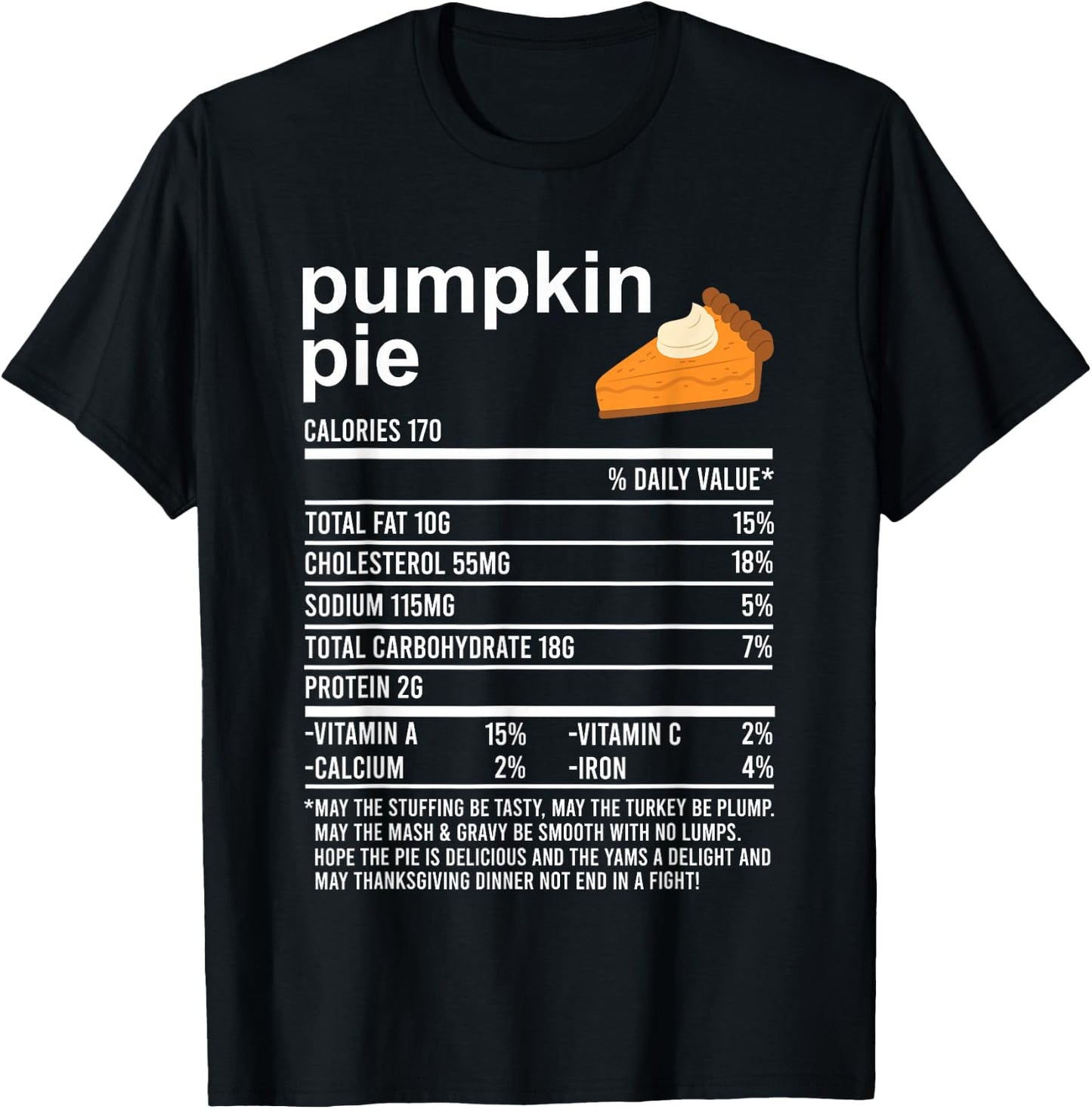 Funny Thanksgiving Food Apparel, Pumpkin Pie Nutrition Facts T-Shirt - T-Shirt | Black