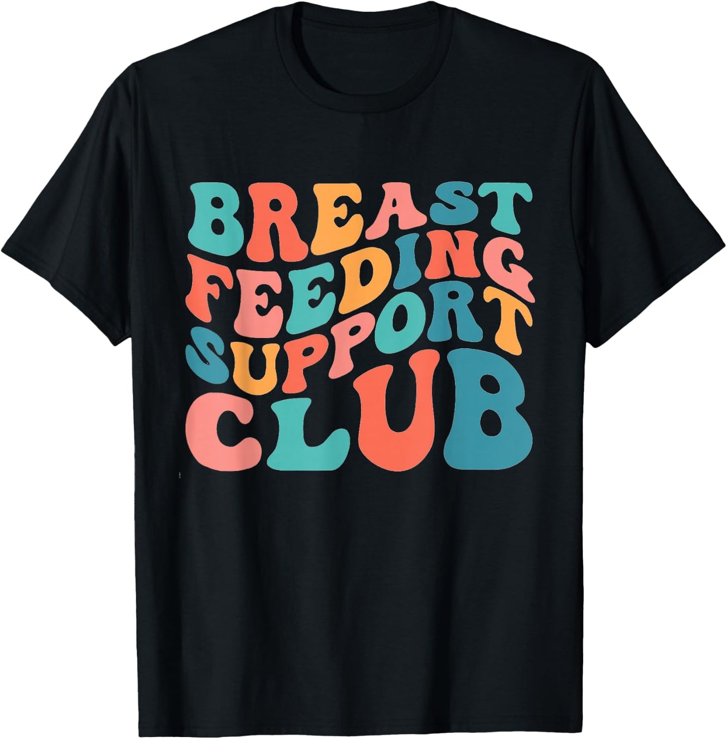 Breast Feeding Support Club Lactation Consultant Counselor T-Shirt - T-Shirt | Black