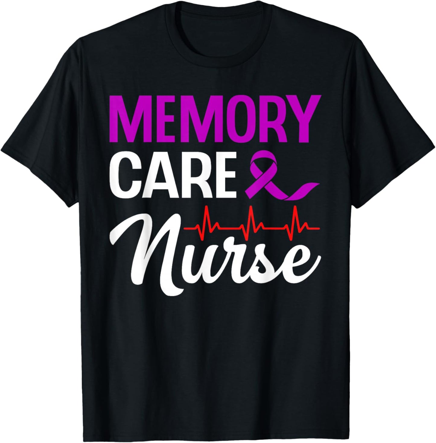 Memory Care Nurse Medical Assistant RN Student T-Shirt - T-Shirt | Black