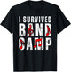 I Survived Band Camp Funny Memories for Any Band Enthusiast T-Shirt - T-Shirt | Black