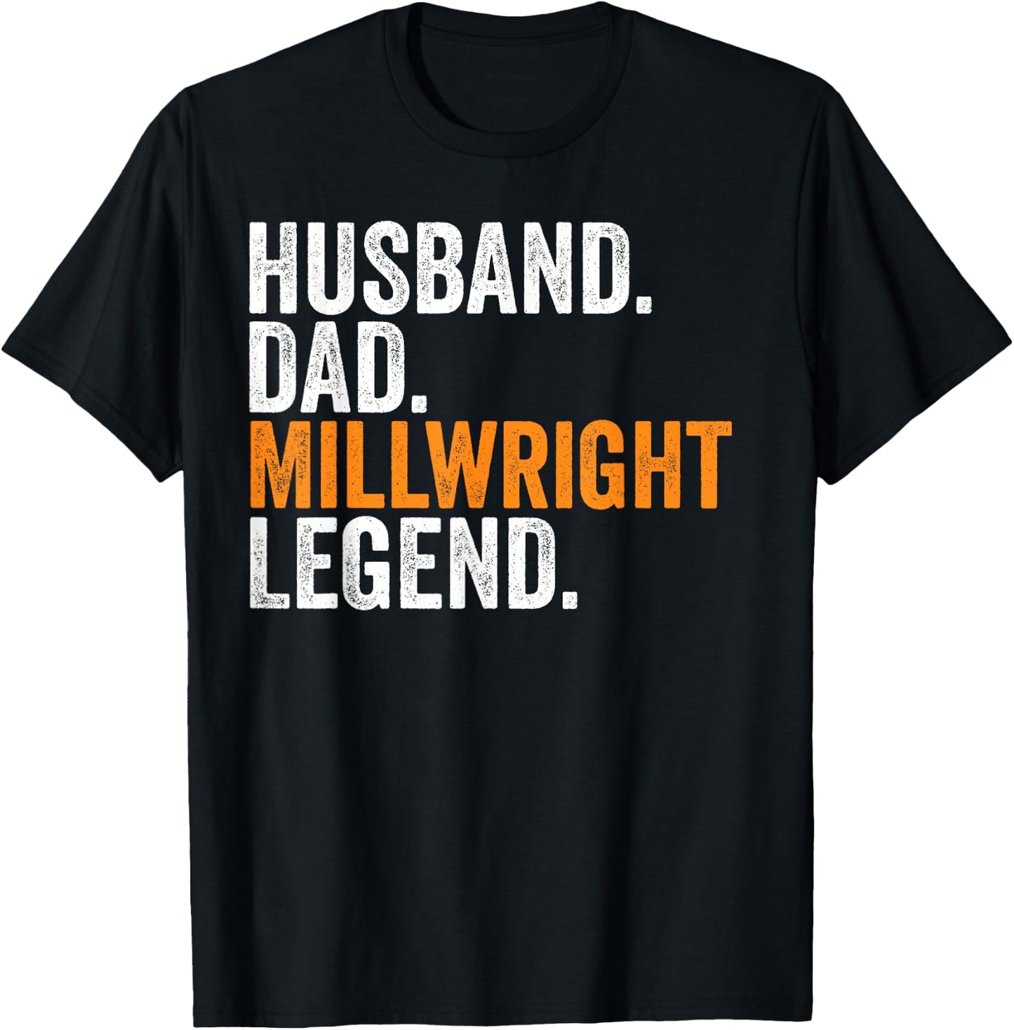 Husband Dad Millwright Legend Funny Occupation Office T-Shirt - T-Shirt | Black