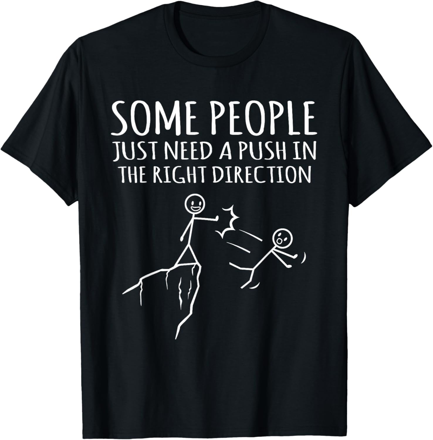 Some People Just Need A Push Funny Sarcasm Graphic T-Shirt - T-Shirt | Black