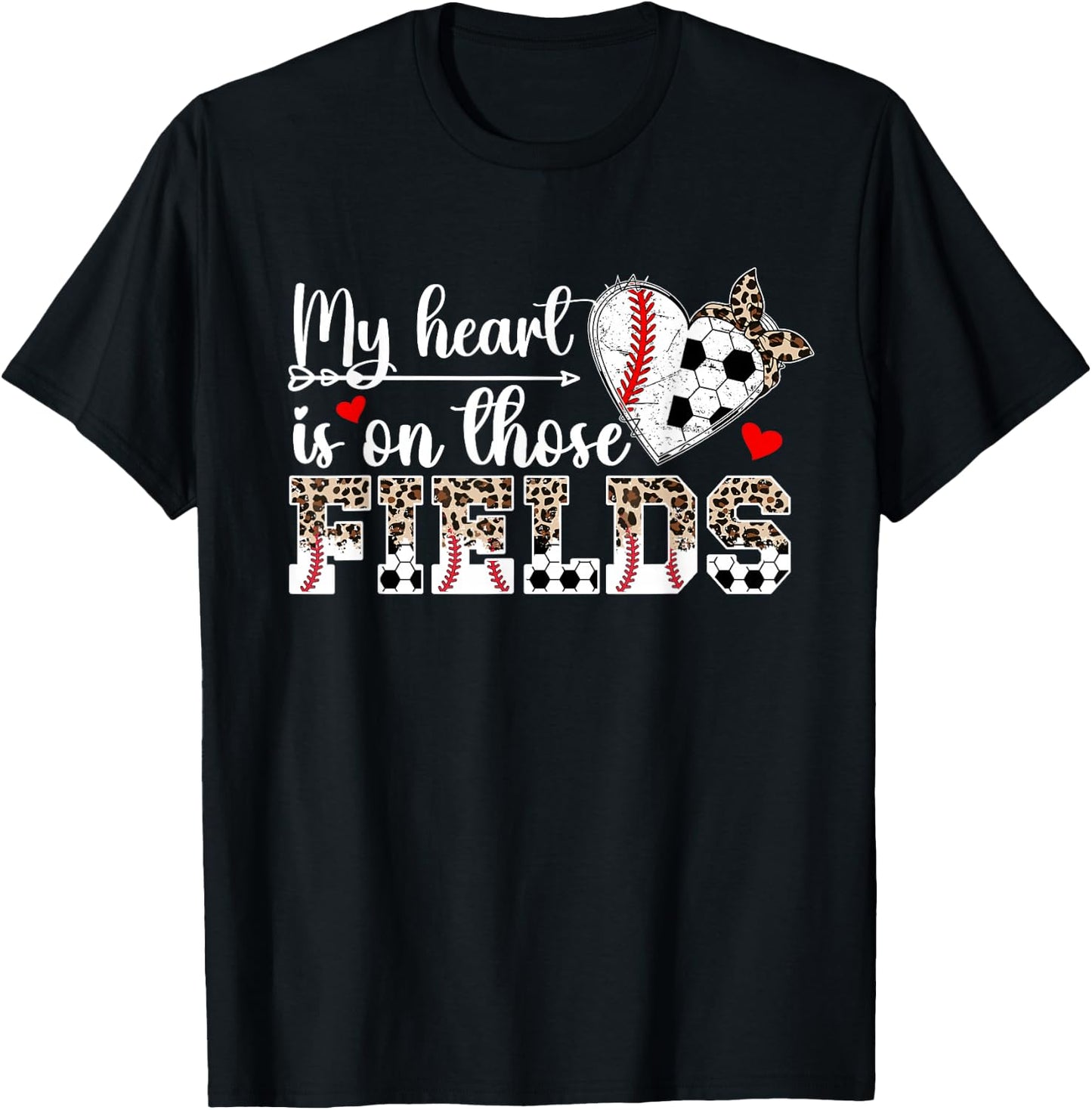 My Heart Is On Those Fields Baseball Soccer Mom T-Shirt - T-Shirt | Black