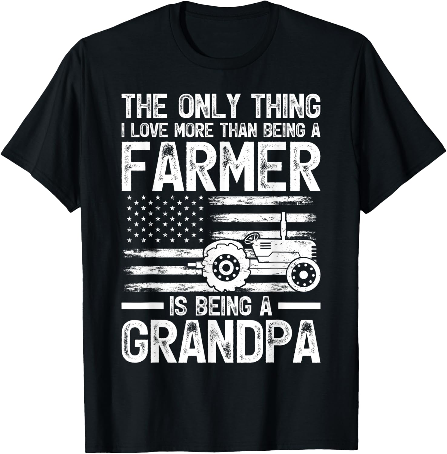 The Only Thing I Love More Than Being A Farmer Grandpa T-Shirt - T-Shirt | Black