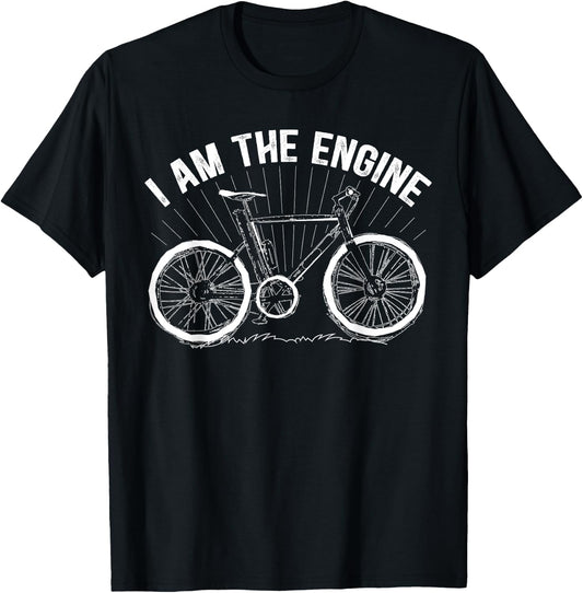 I Am The Engine Bike Rider Cyclist Bicycle Lover Biker T-Shirt - T-Shirt | Black