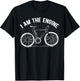 I Am The Engine Bike Rider Cyclist Bicycle Lover Biker T-Shirt - T-Shirt | Black