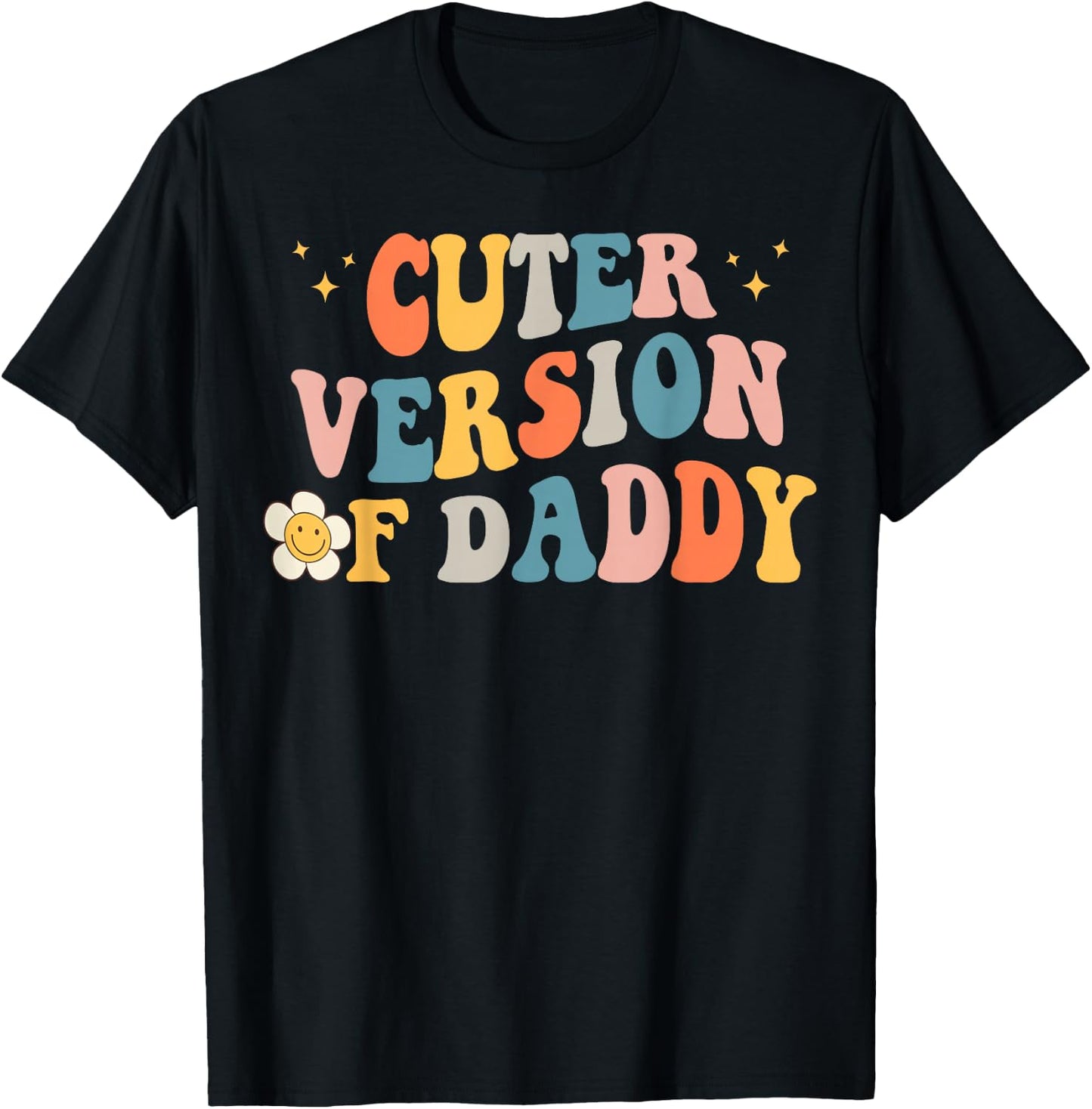 Cuter Version of Daddy T-Shirt - T-Shirt | Black