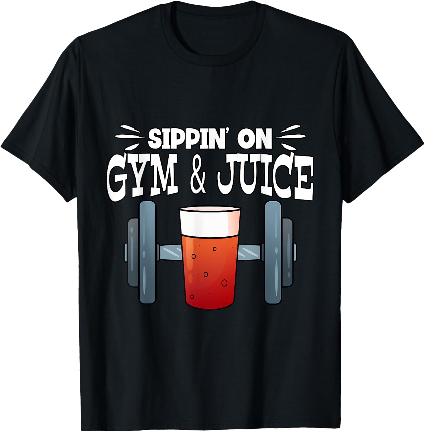 Sippin' On Gym & Juice Weightlifting Fitness Gym T-Shirt - T-Shirt | Black