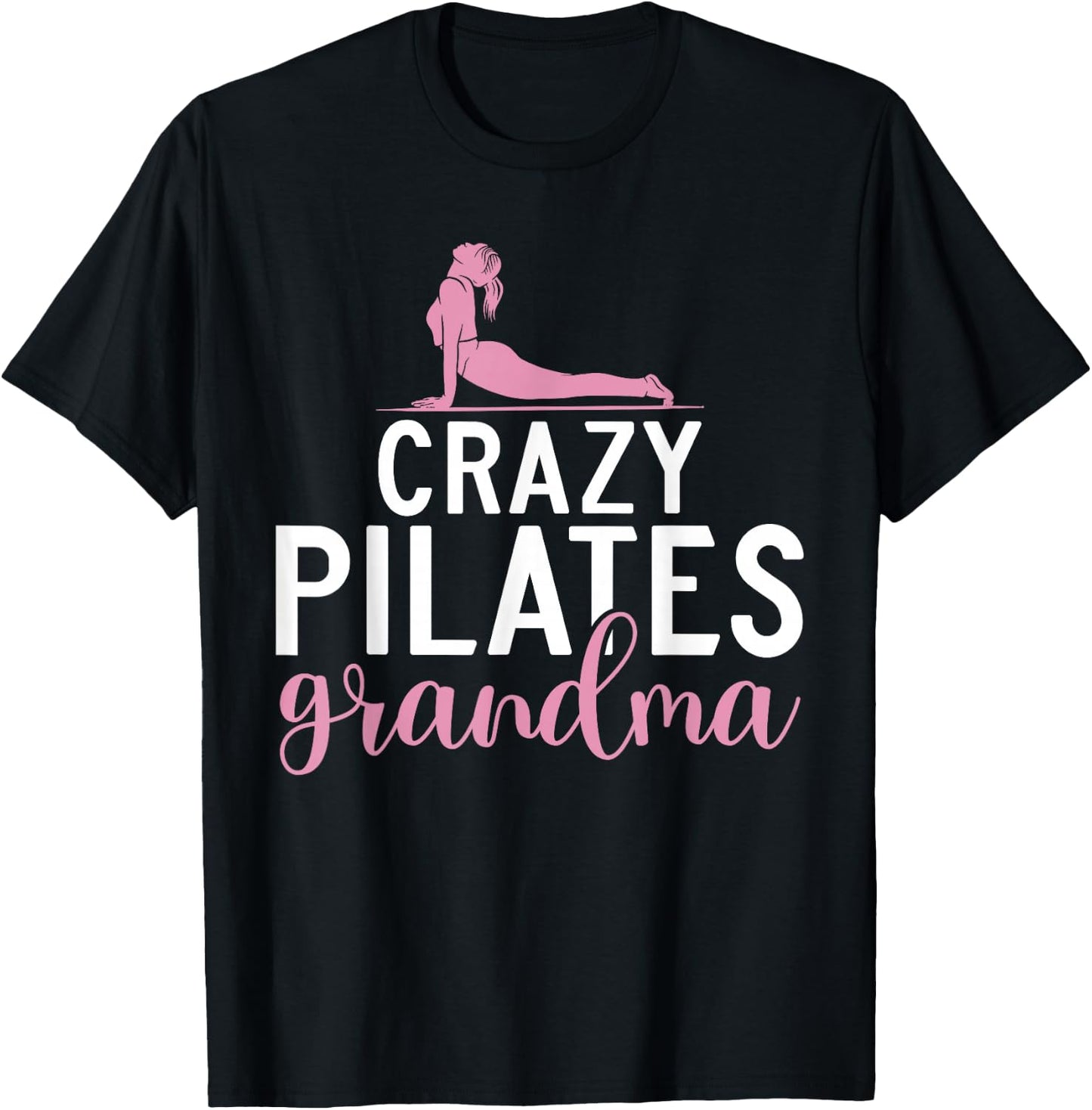 Crazy Pilates Grandma T-Shirt - T-Shirt | Black