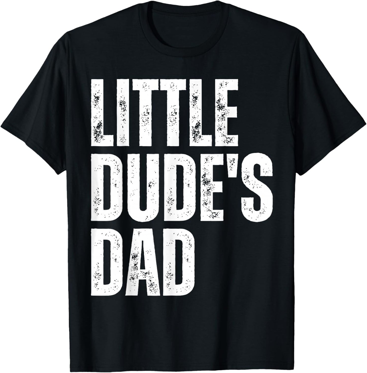 Little Dudes Dad T-Shirt - T-Shirt | Black