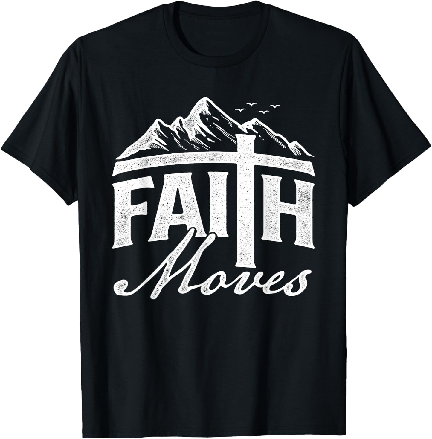 Faith Moves - Mountains Jesus Christian Faith Bible Verse T-Shirt - T-Shirt | Black