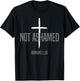 Not Ashamed Cross Inspirational Christian Religious Bible T-Shirt - T-Shirt | Black