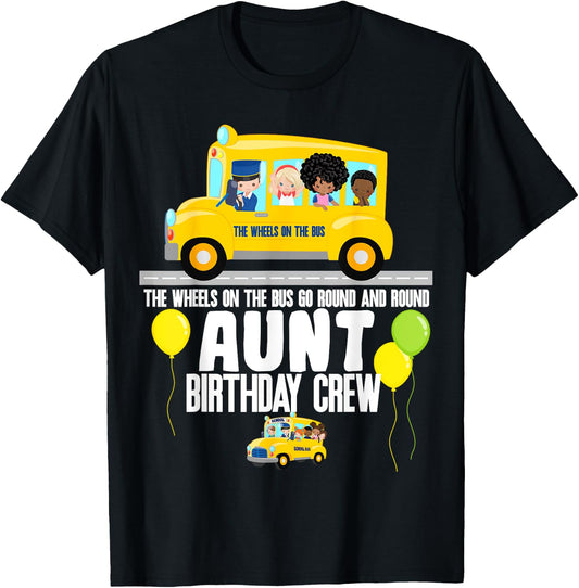 The Wheels On The Bus Aunt Birthday Crew Nursery Song Rhyme T-Shirt - T-Shirt | Black
