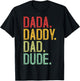 Men Dada Daddy Dad Dude Fathers Day Vintage Funny Father T-S T-Shirt - T-Shirt | Black