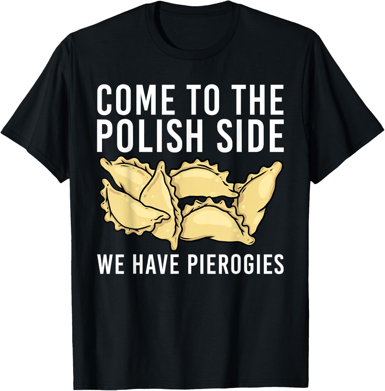 Funny Pierogi Design Women Foodie Polish Food Lovers T-Shirt - T-Shirt | Black