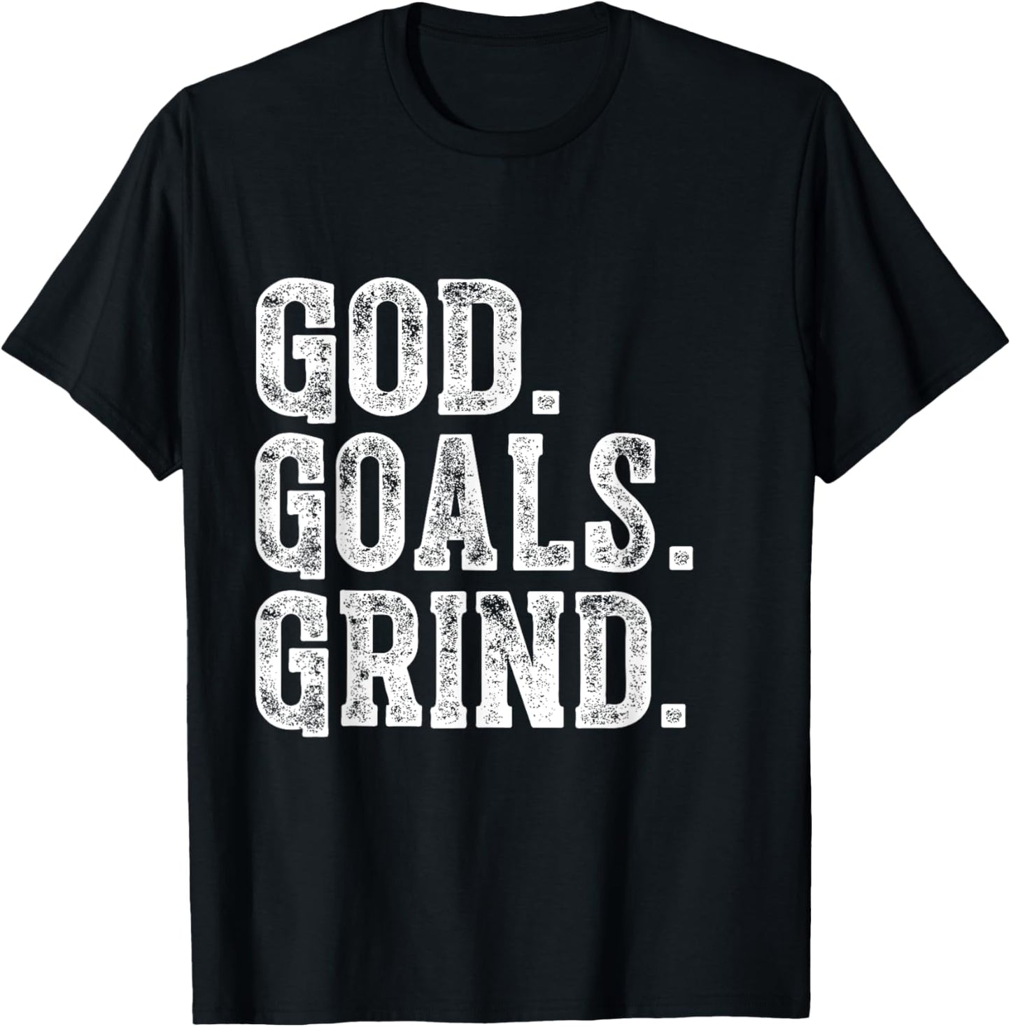 God Goals Grind Motivational Christian Religion design T-Shirt - T-Shirt | Black