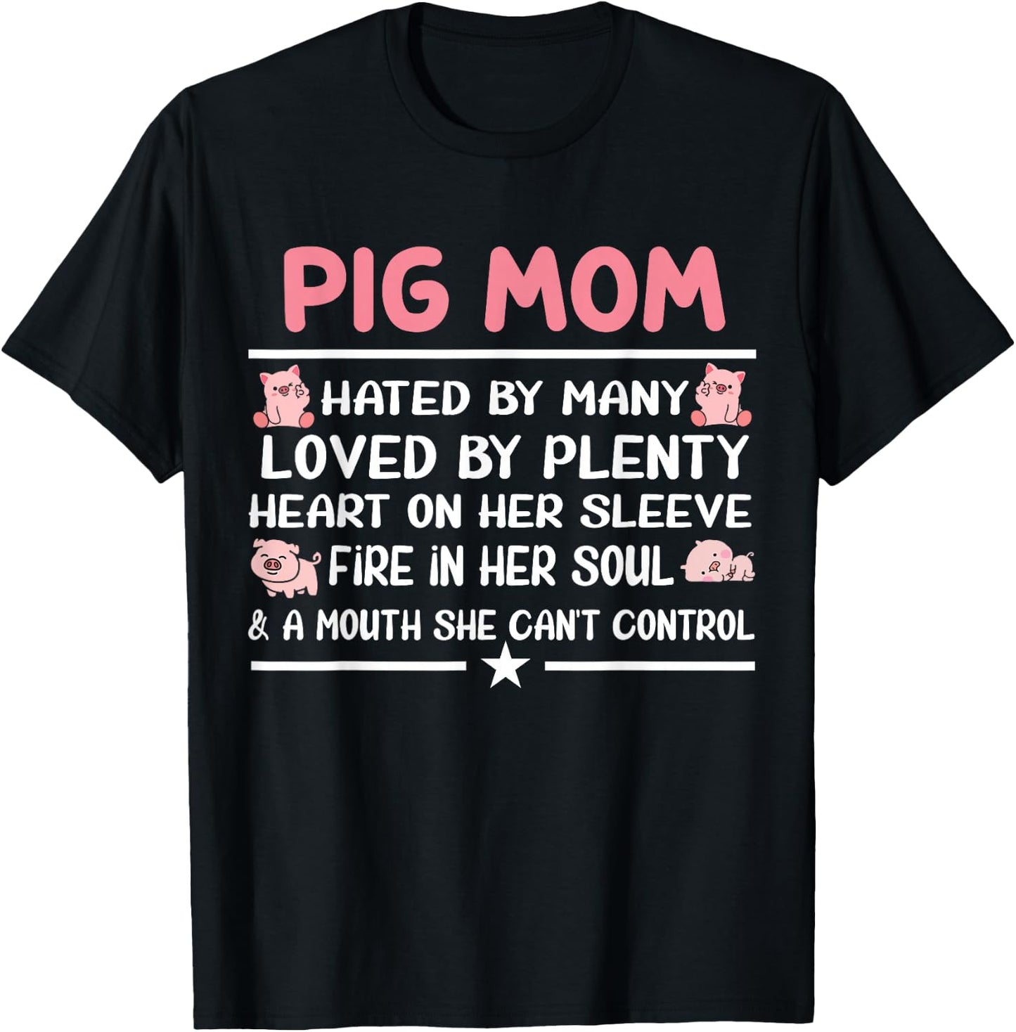 Pig Mom Hated By Many Loved By Plenty Heart On Her Sleeve T-Shirt - T-Shirt | Black