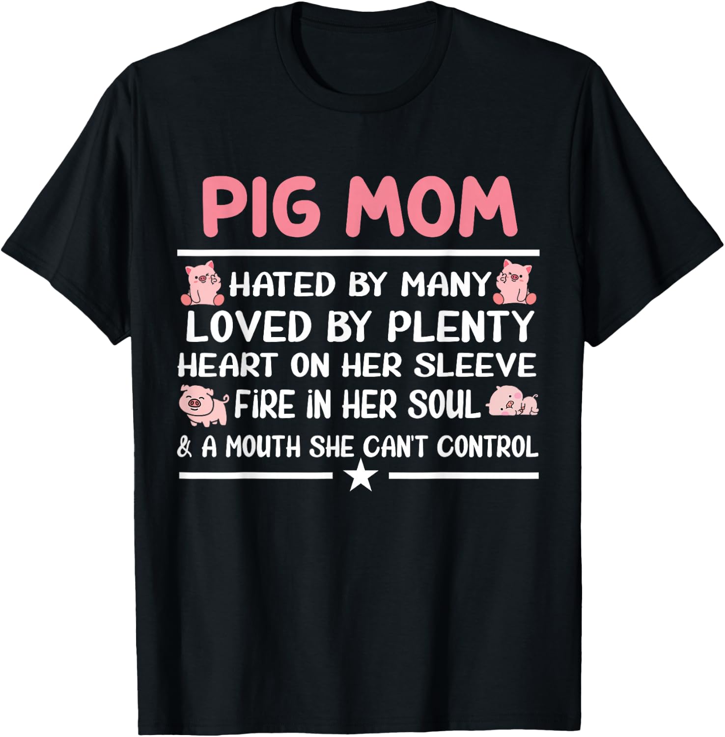 Pig Mom Hated By Many Loved By Plenty Heart On Her Sleeve T-Shirt - T-Shirt | Black