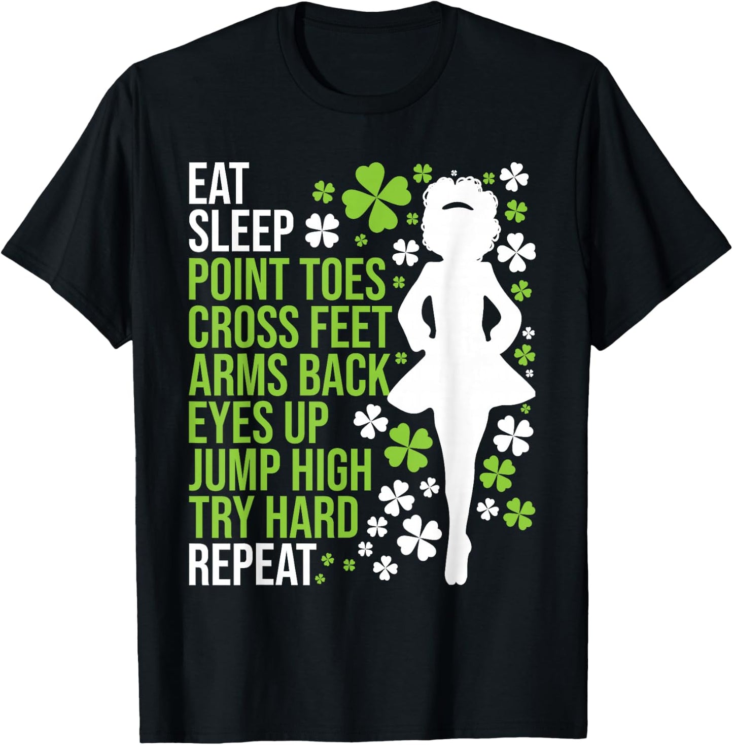 Eat Sleep Irish Dance - Irish Dancer Ceili Reel Dance Feis T-Shirt - T-Shirt | Black