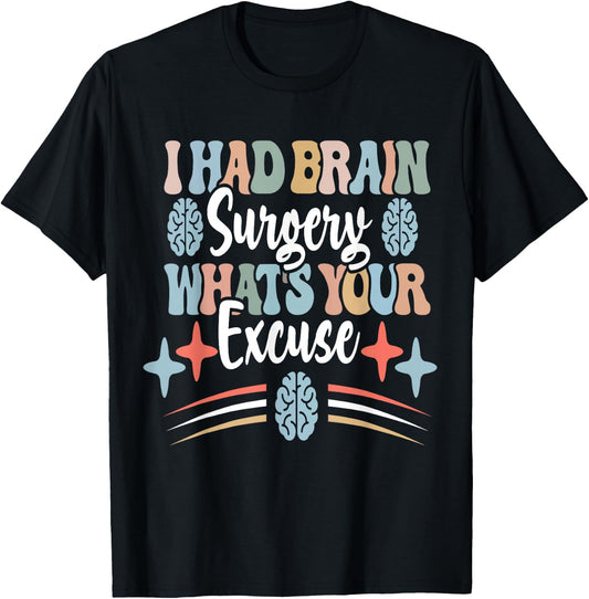 Brain Surgery Survivor Cancer Awareness Funny Get Well Idea T-Shirt - T-Shirt | Black