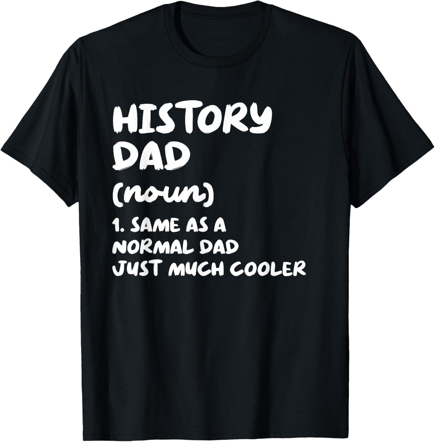 History Dad Definition Funny T-Shirt - T-Shirt | Black