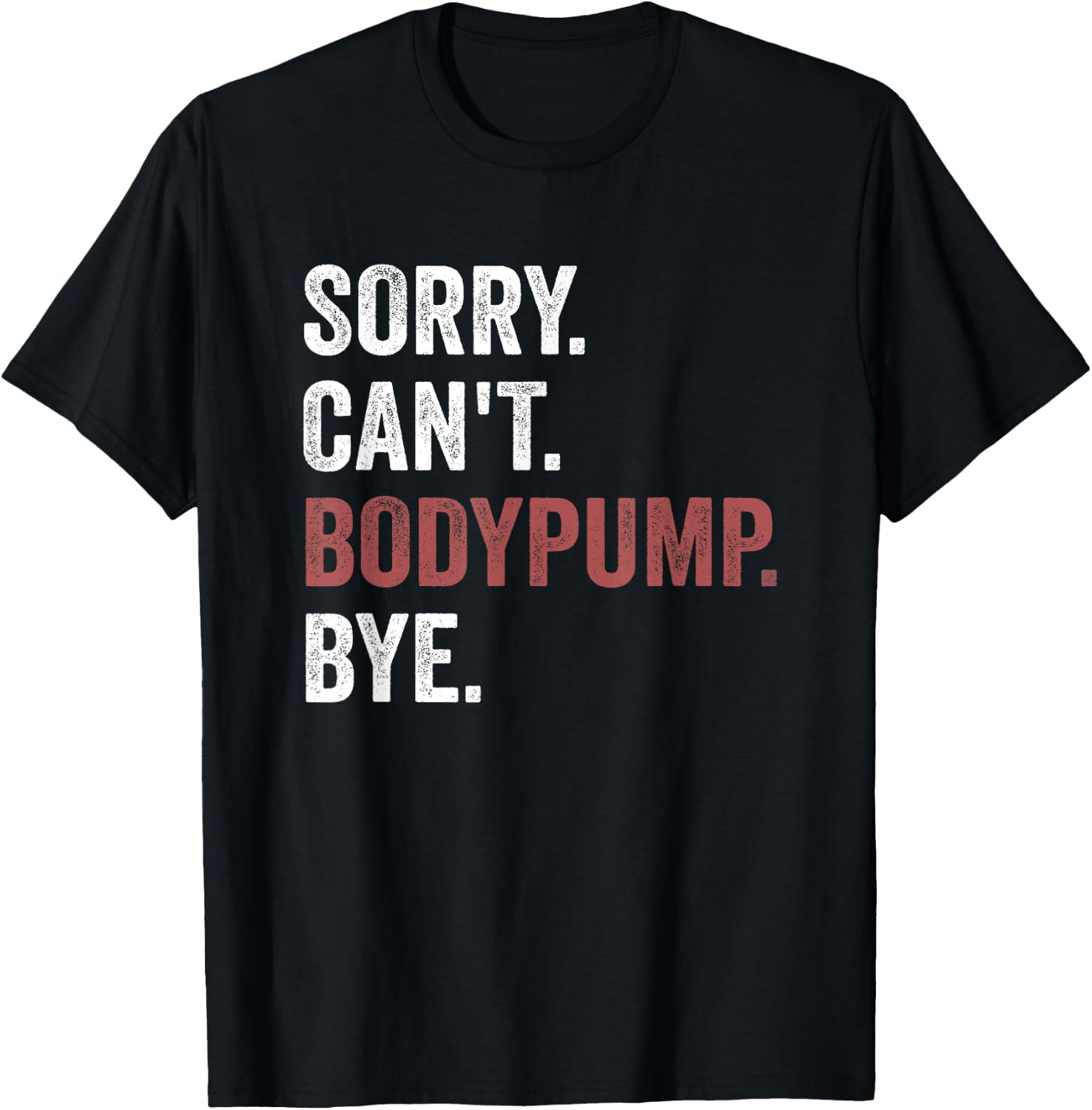 Funny Workout - Body Pump T-Shirt - T-Shirt | Black