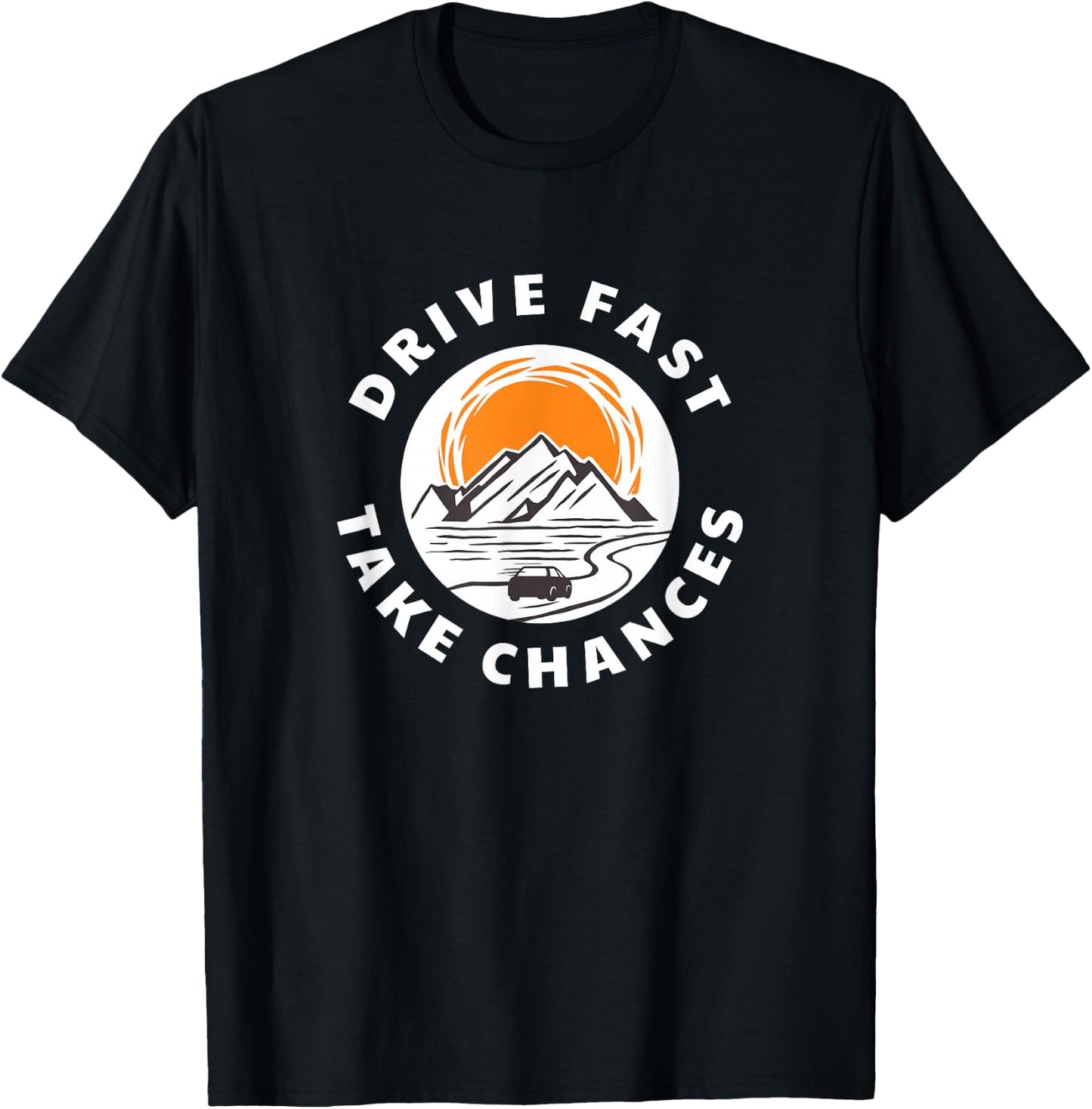 Drive fast and take risks. Car lovers T-Shirt - T-Shirt | Black