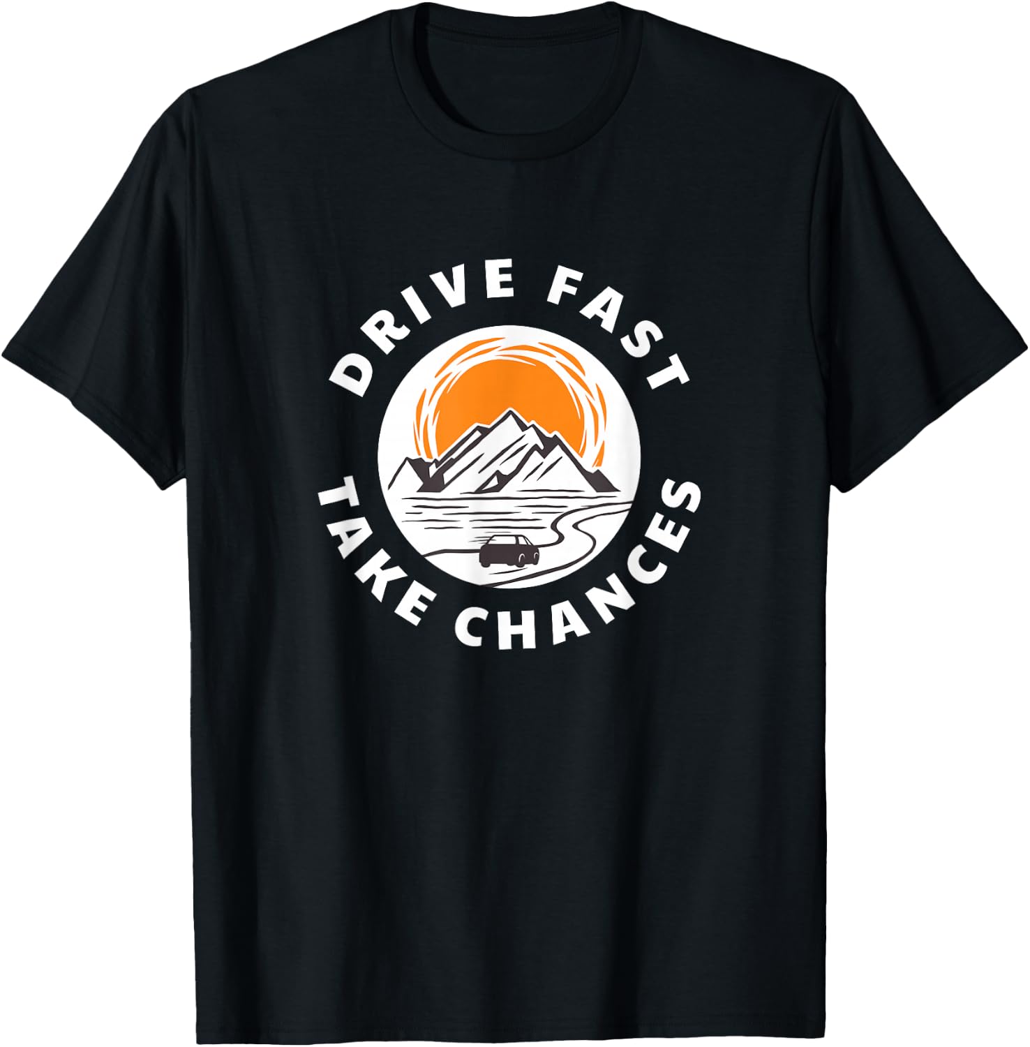 Drive fast and take risks. Car lovers T-Shirt - T-Shirt | Black