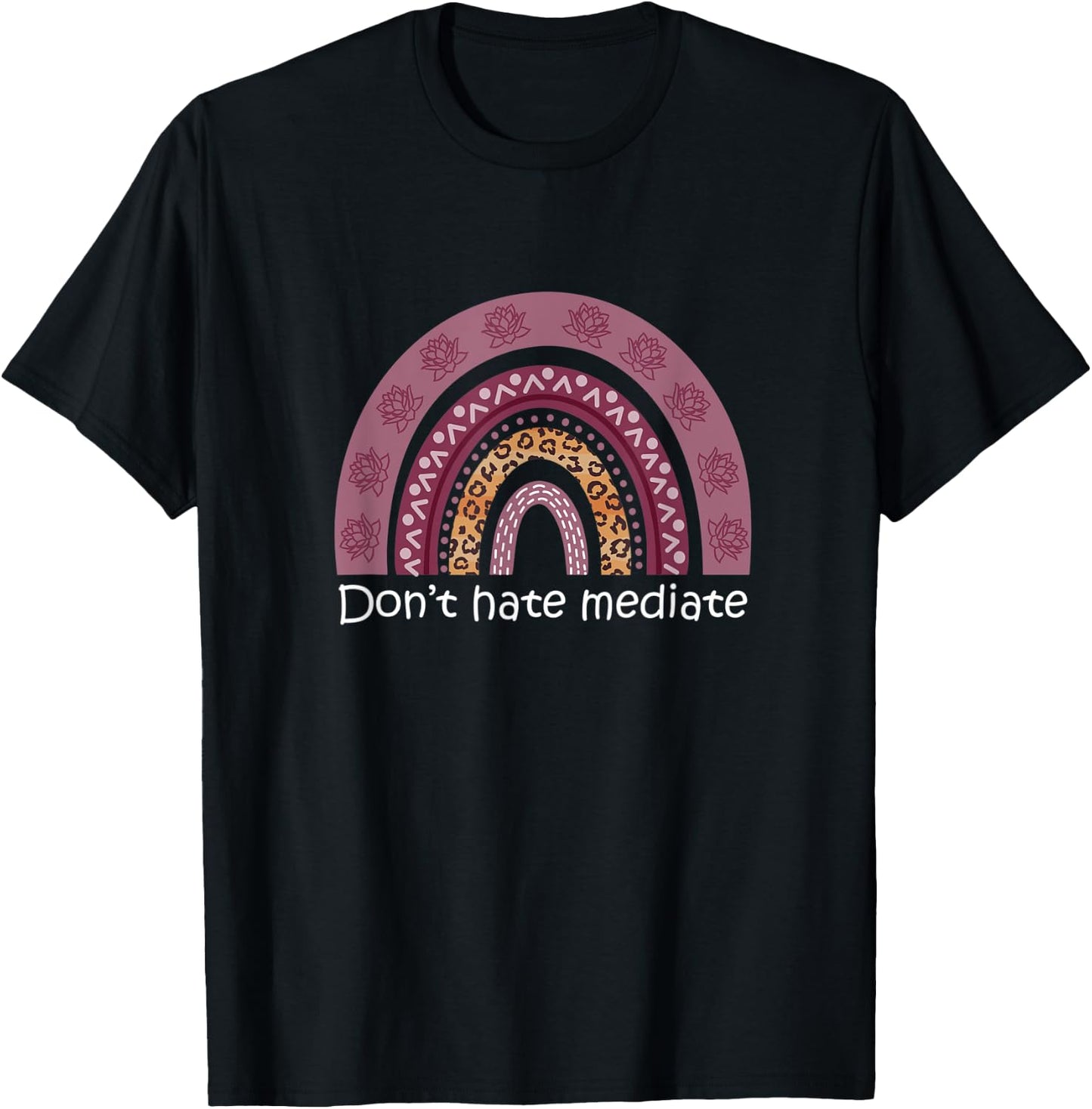 Dont Hate Meditate Rainbow T-Shirt - T-Shirt | Black