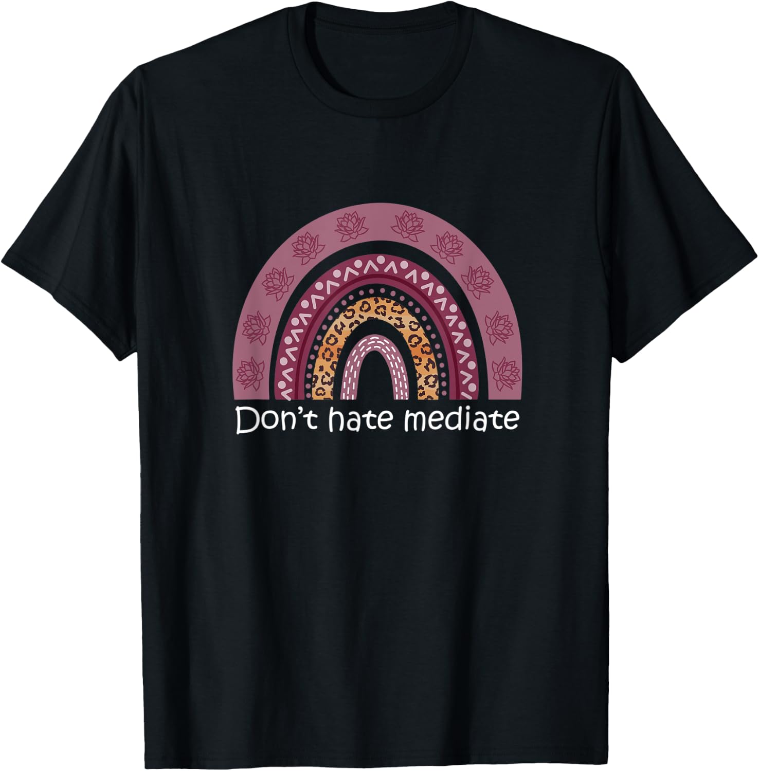 Dont Hate Meditate Rainbow T-Shirt - T-Shirt | Black