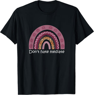 Dont Hate Meditate Rainbow T-Shirt - T-Shirt | Black