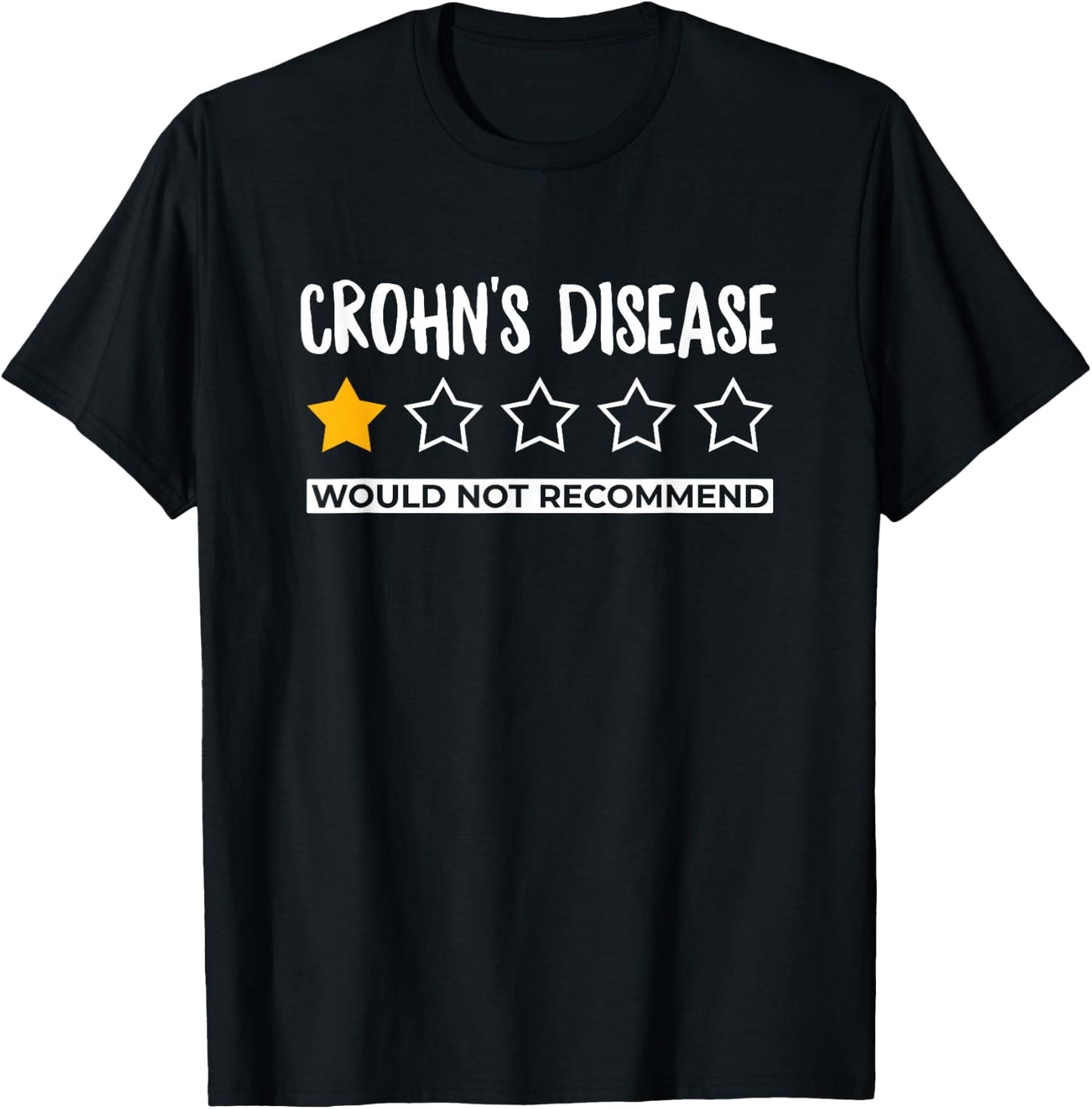 Funny Crohns Disease Would Not Recommend T-Shirt - T-Shirt | Black