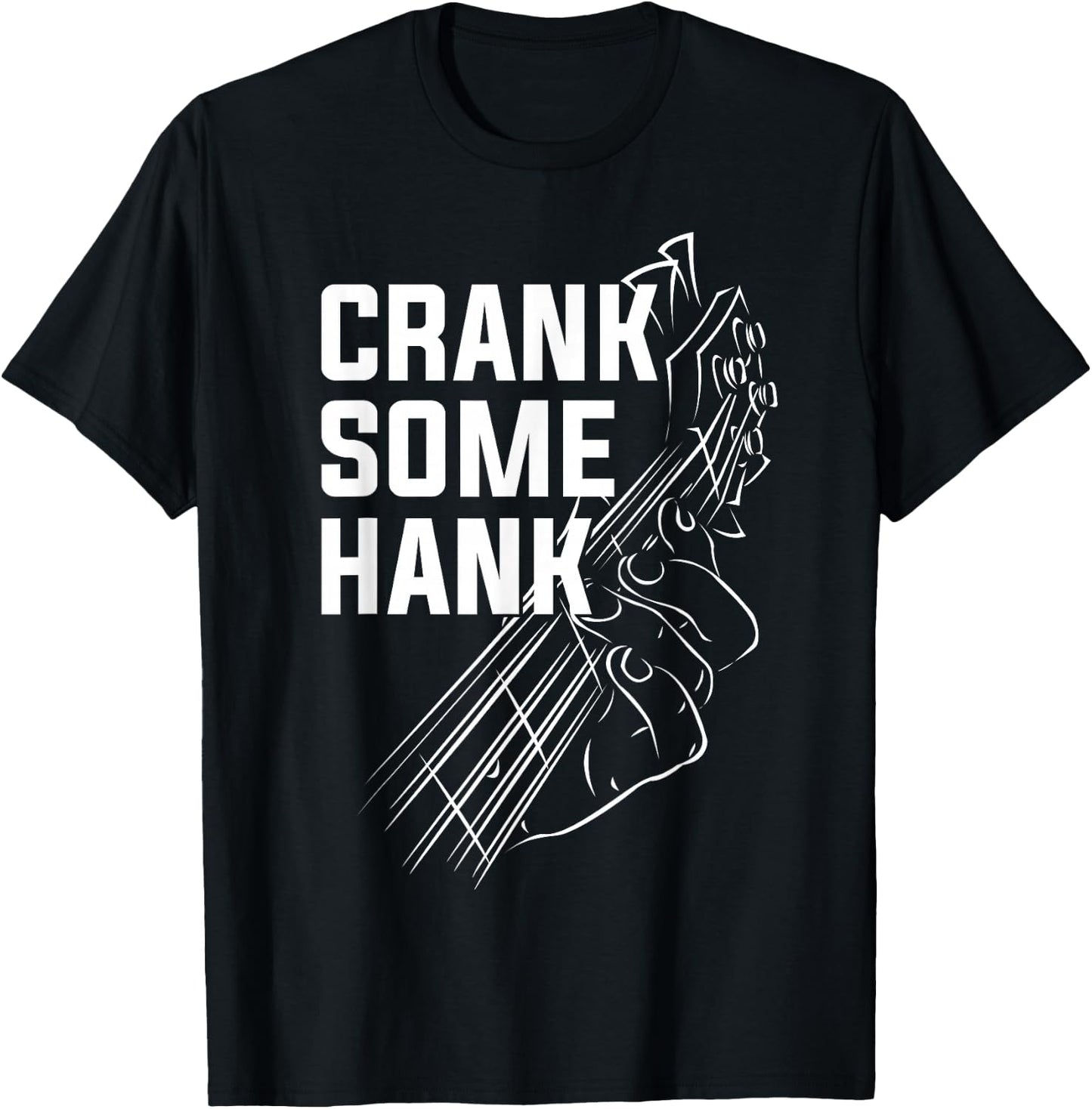 Crank Some Hank Funnny Gift T-Shirt - T-Shirt | Black