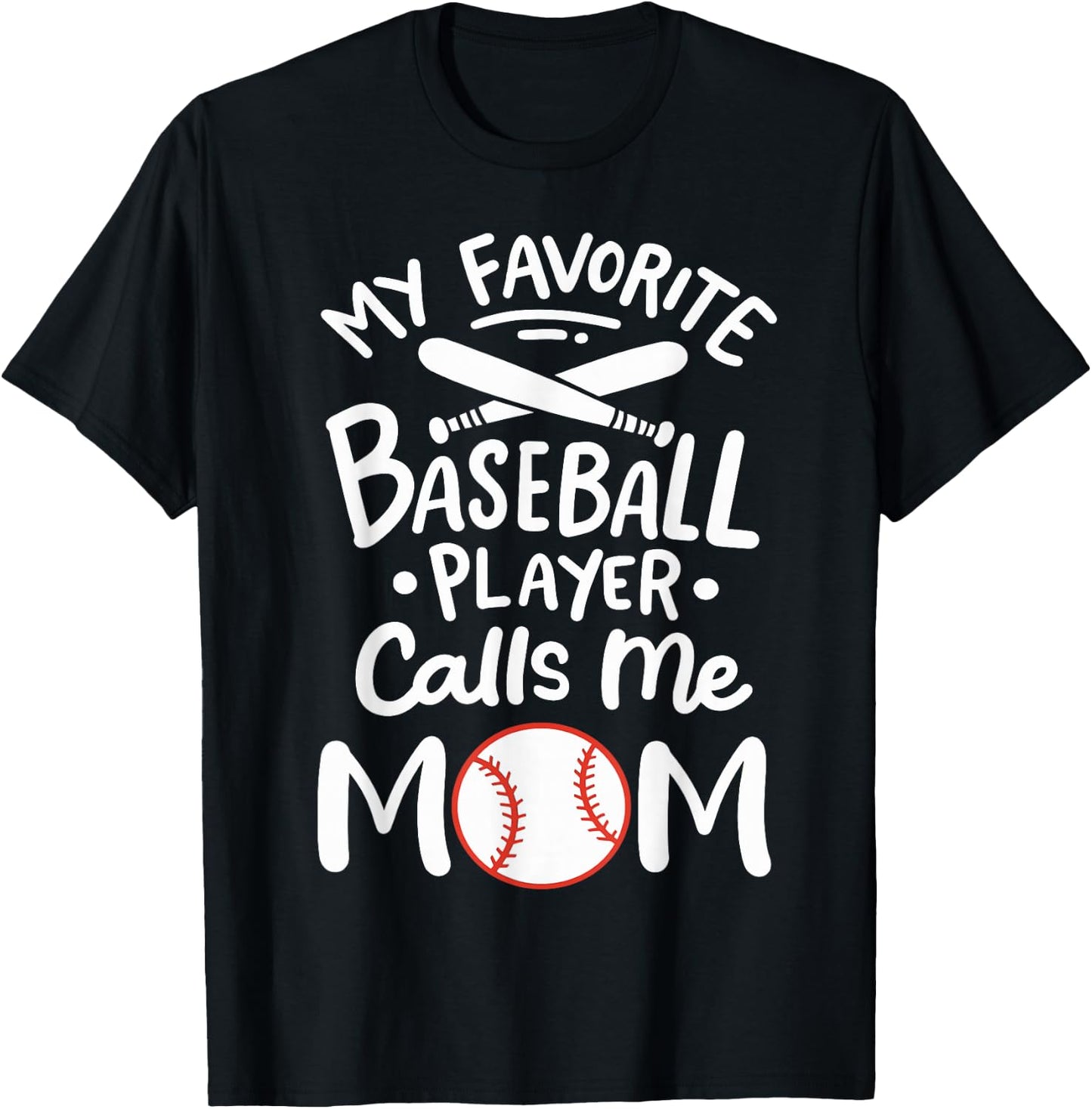 Baseball My Favorite Baseball Player Calls me Mom T-Shirt - T-Shirt | Black