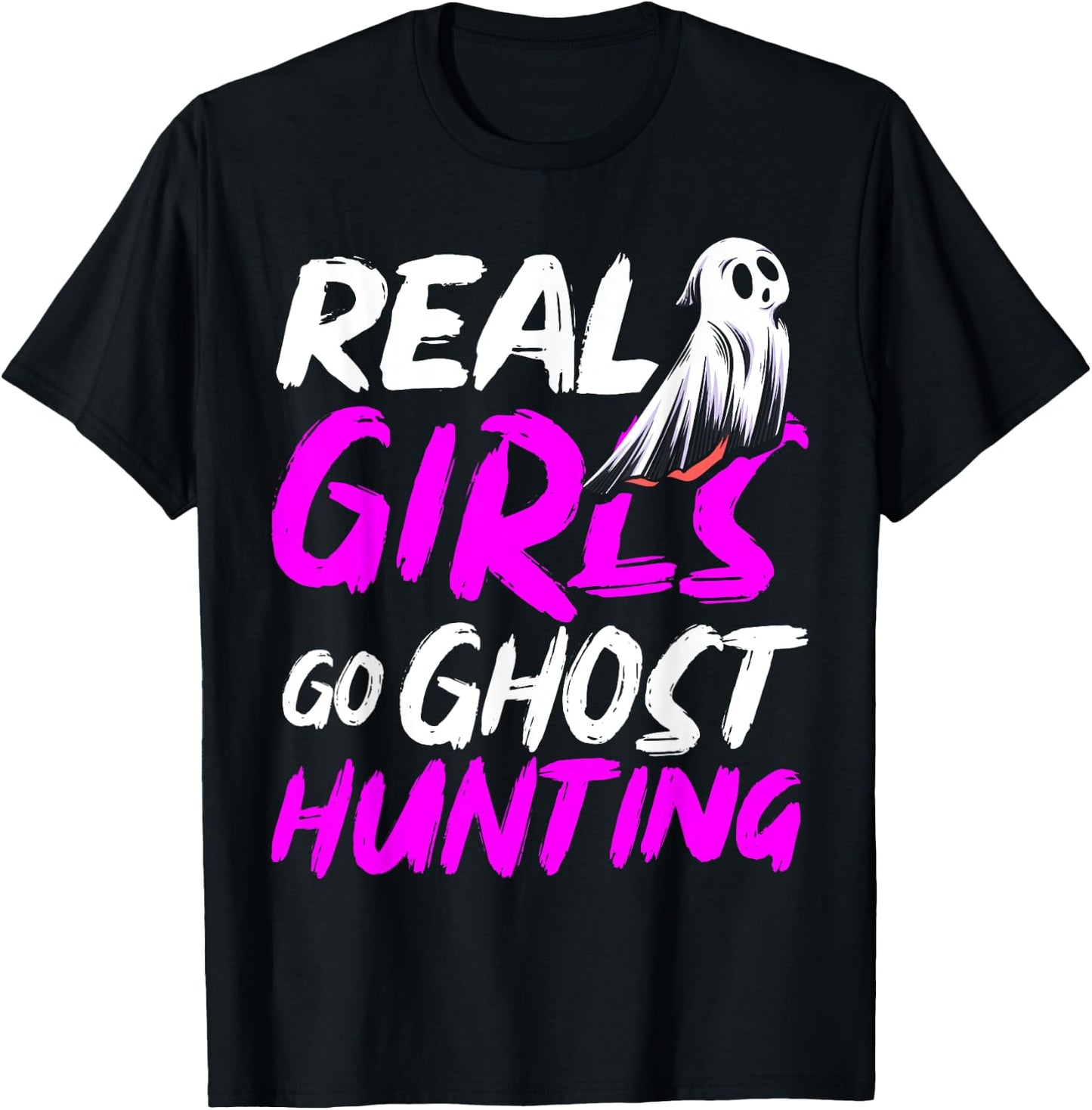 Real Girls Go Ghost Hunting Halloween T-Shirt - T-Shirt | Black