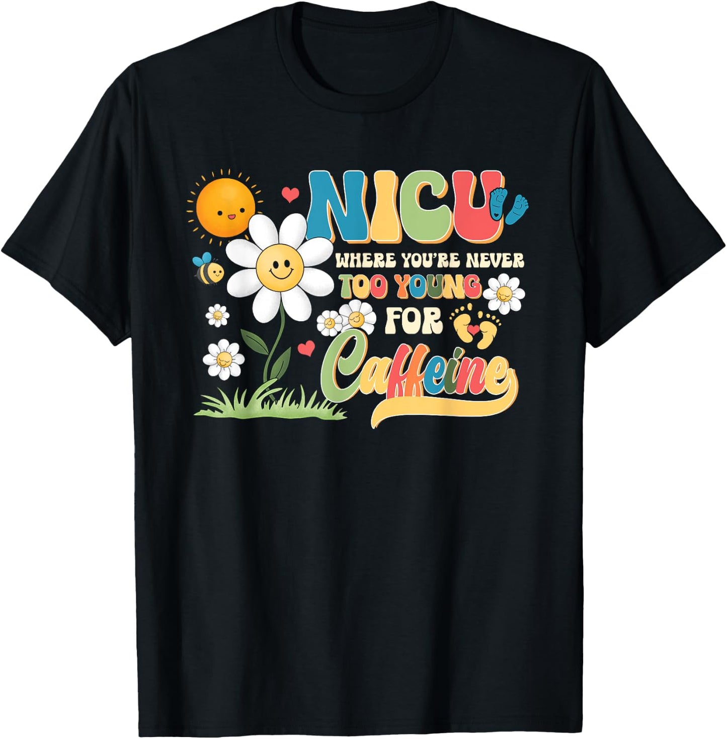 NICU Nurse Caffeine Neonatal Intensive Care Unit Nursing T-Shirt - T-Shirt | Black