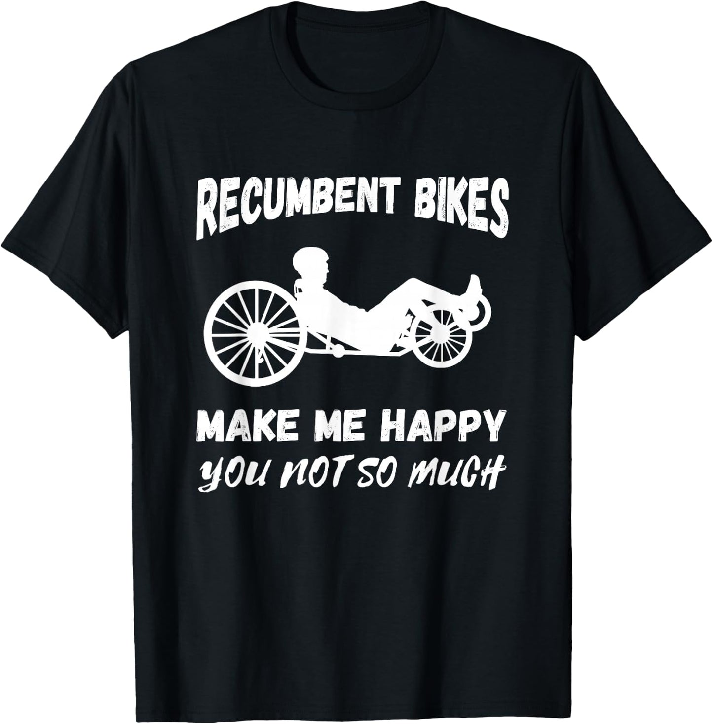 Make Me Happy Recumbent Bike Cycling Recumbent Bicycle T-Shirt - T-Shirt | Black