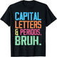 Capital Letters And Periods Bruh, ELA Teacher Funny Women T-Shirt - T-Shirt | Black