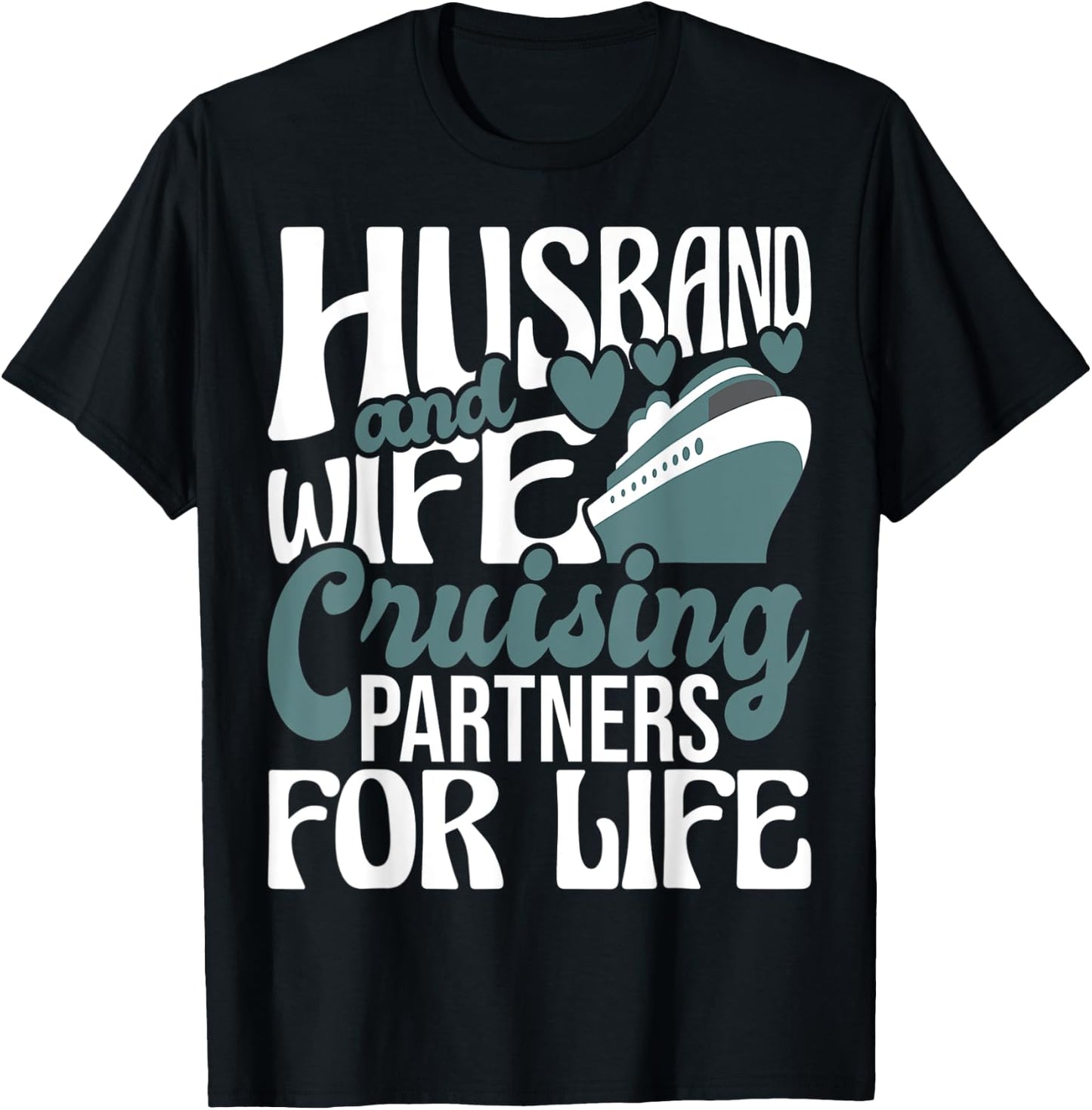 Husband And Wife Cruising Partners For Life - Cruiser Cruise T-Shirt - T-Shirt | Black