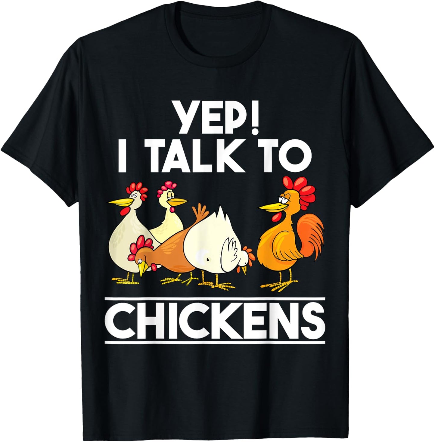 Yep I Talk To Chickens shirt Funny Humor Chicken Lady Women T-Shirt - T-Shirt | Black