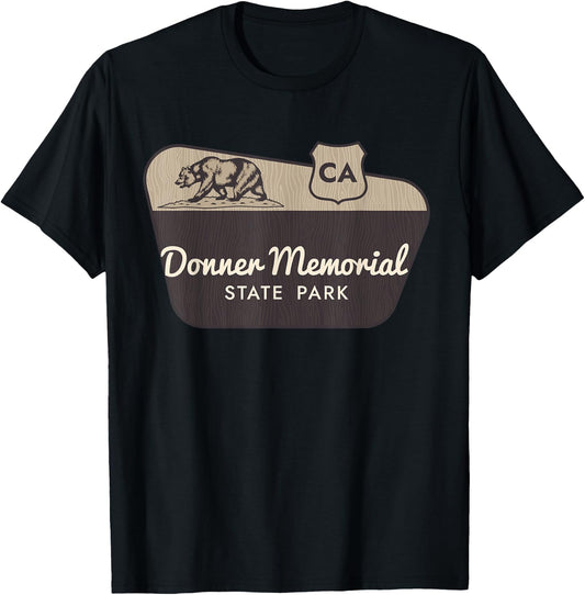 Donner Memorial State Park California Welcome Sign Vacation T-Shirt - T-Shirt | Black