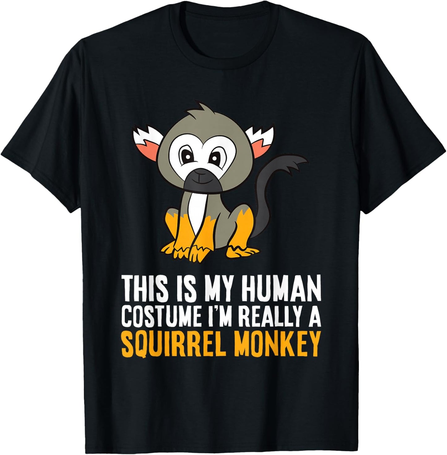 This Is My Human Costume Im Really A Squirrel Monkey T-Shirt - T-Shirt | Black