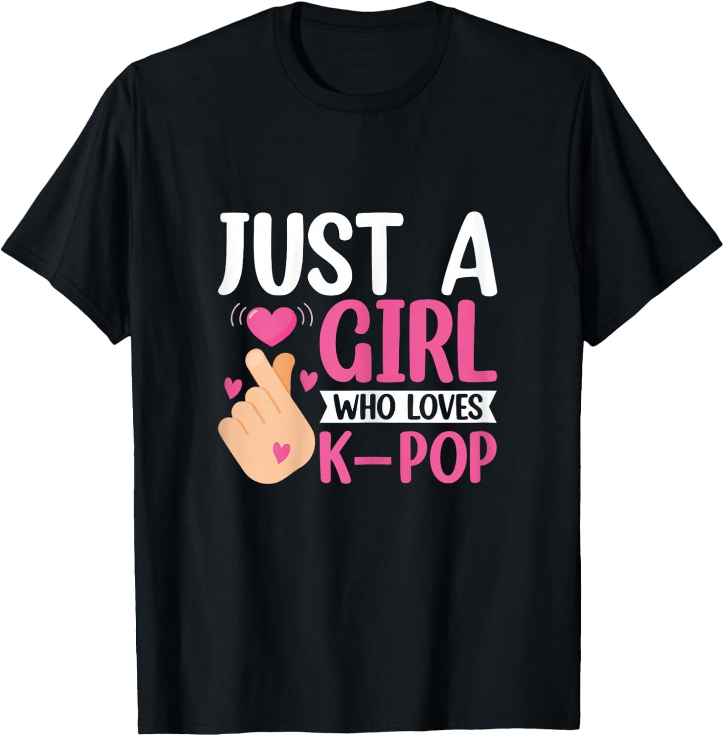 Just a Girl Who Loves K-pop Kpop Fan Lover Girls Heart T-Shirt - T-Shirt | Black