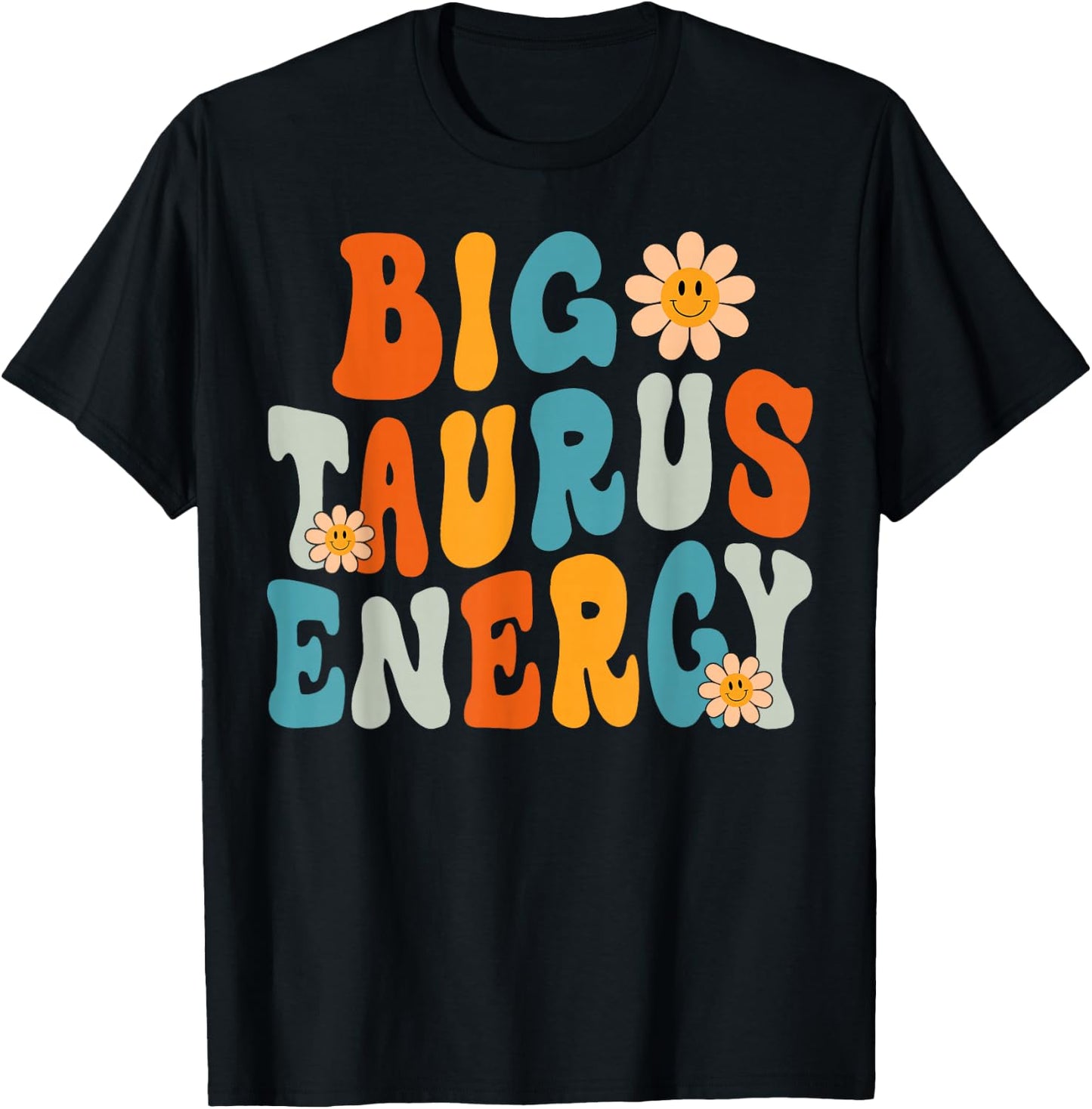 Taurus Big Energy Retro Smile Flower Zodiac Birthday Women T-Shirt - T-Shirt | Black
