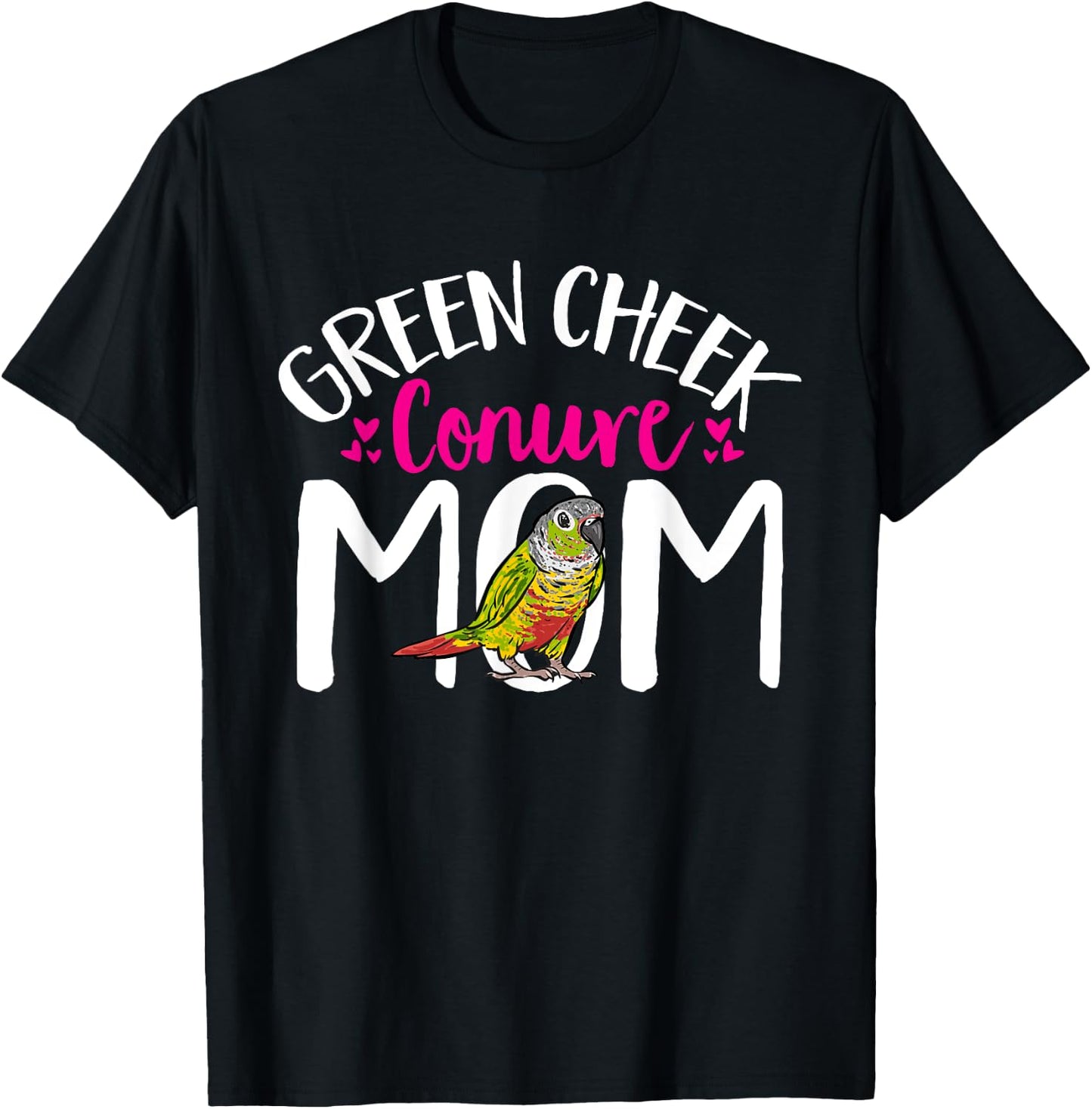 Green Cheek Conure Mom Bird Mom Parrot Bird Conure T-Shirt - T-Shirt | Black